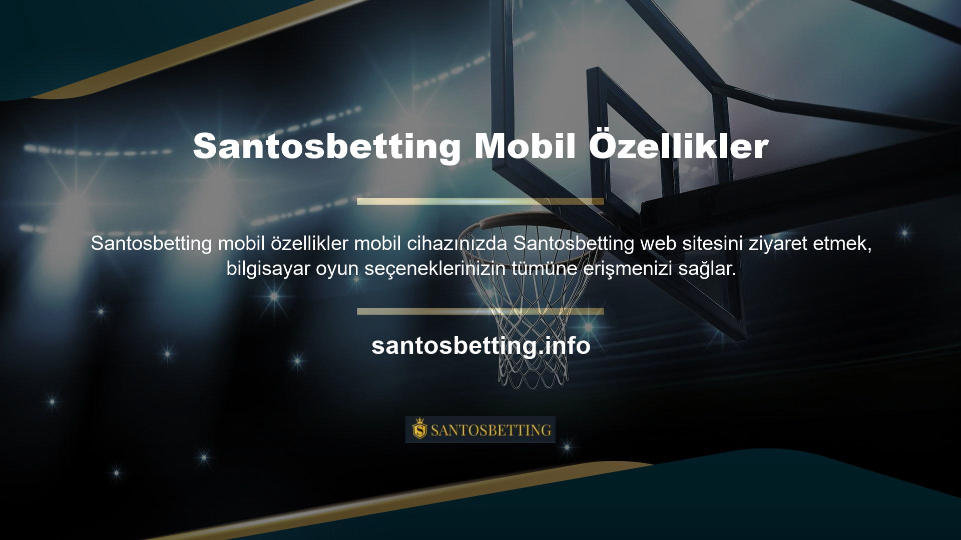 Santosbetting Connect uygulaması, mobil sürümle aynı oyun deneyimini sunar